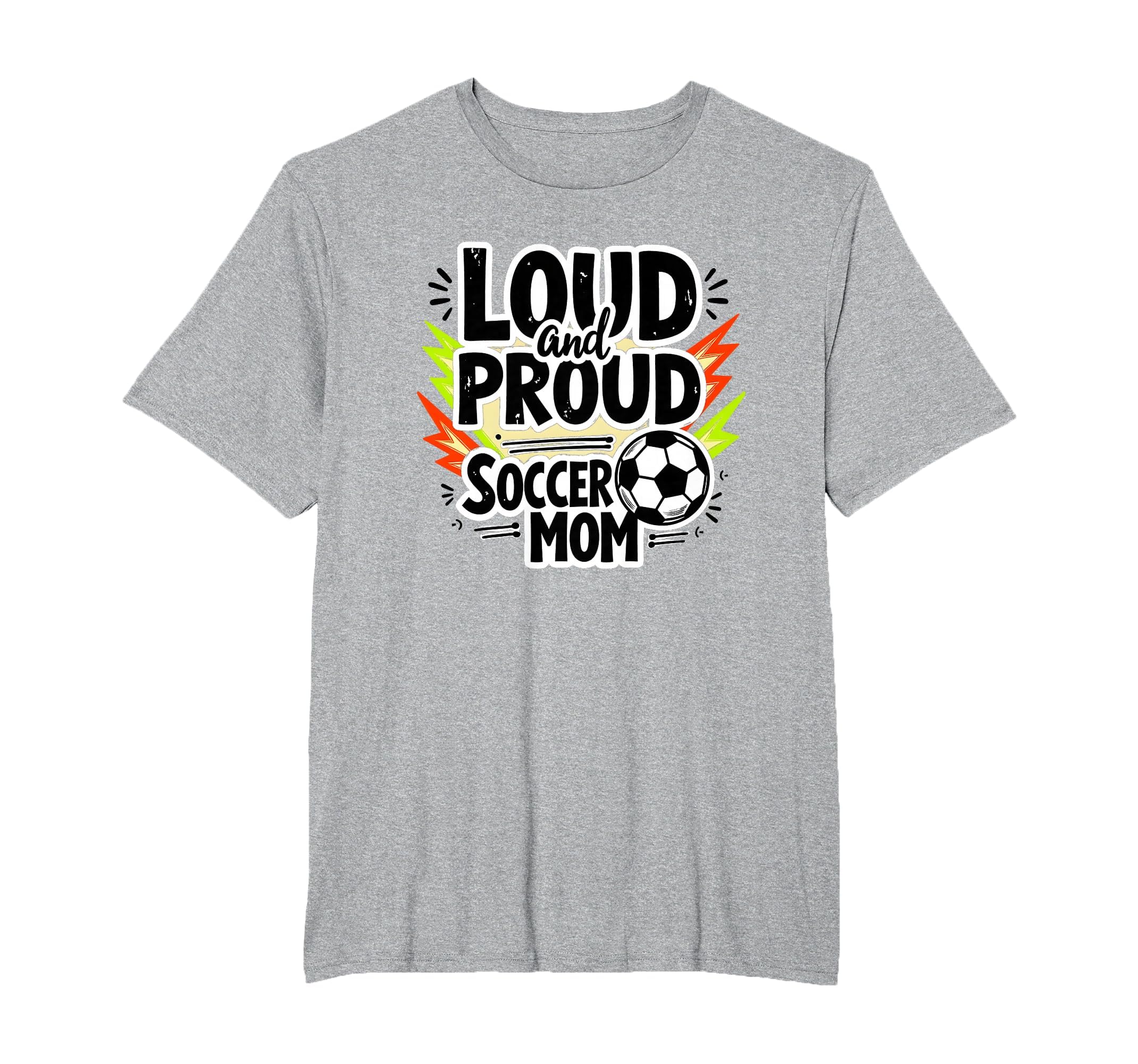 Loud And Proud Soccer Mom Mens Sweatshirt - Fun Novelty Design for Adults - T-Shirt, Sweatshirt, Hoodie