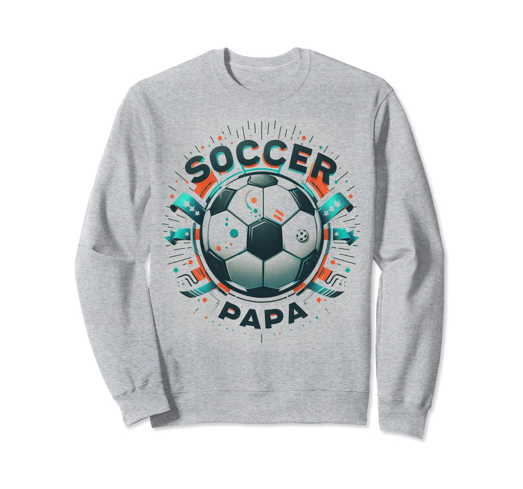 Soccer Papa Family Matching Dad Sweatshirt - Novelty Apparel Unisex - T-Shirt, Sweatshirt, Hoodie