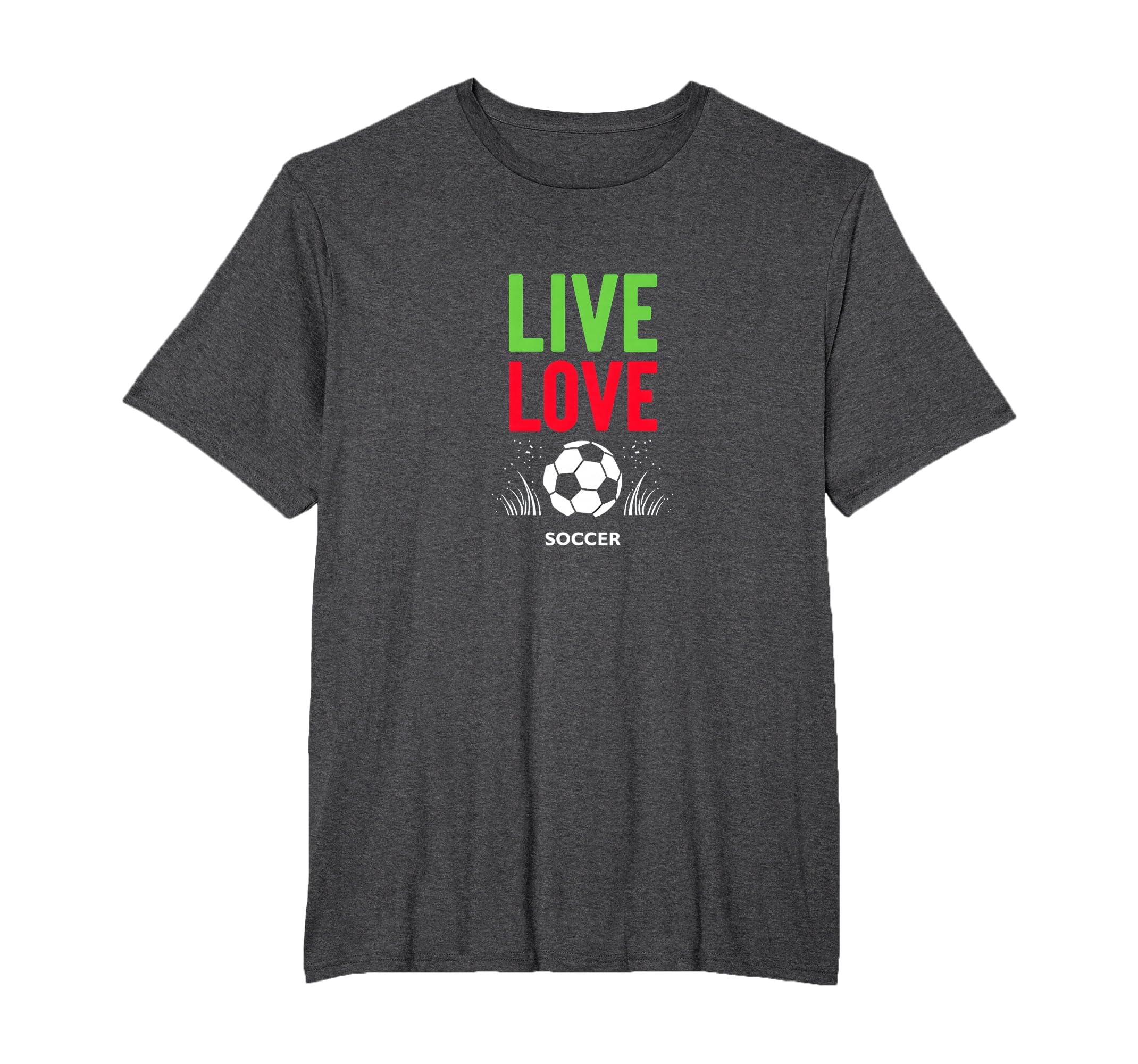Live Love Soccer Inspiring Sports T-Shirt - Fun Novelty Design for Adults - T-Shirt, Sweatshirt, Hoodie
