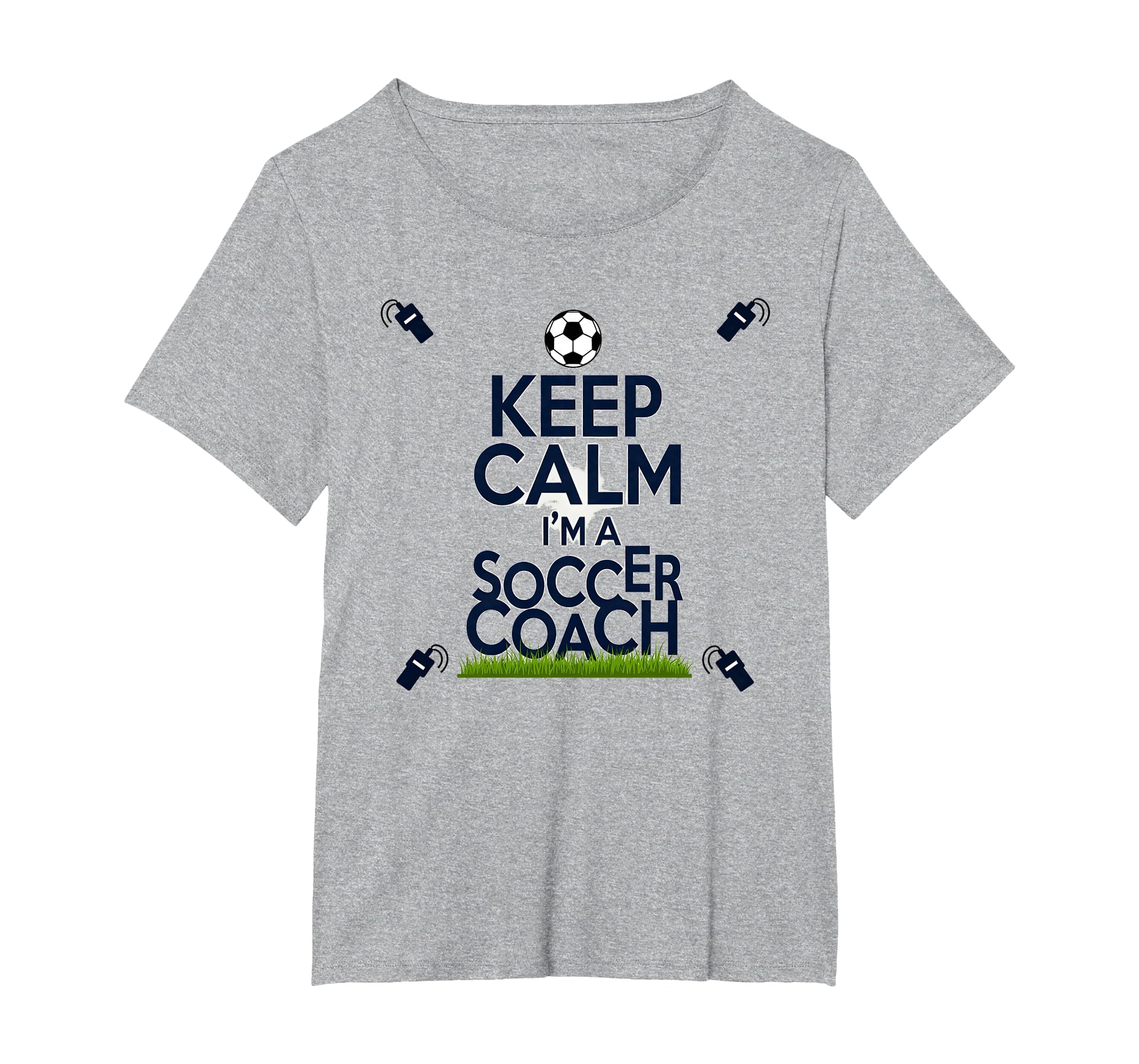 Keep Calm Im Soccer Coach Funny Sports T-Shirt - Fun Novelty Design Unisex - T-Shirt, Sweatshirt, Hoodie