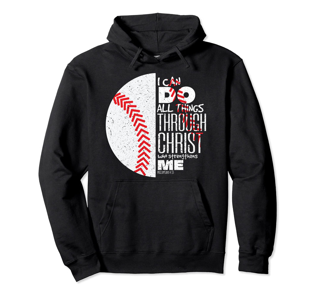 Philippians 4 13 Christian Baseball Hoodie - Casual Everyday Wear Unisex - T-Shirt, Sweatshirt, Hoodie