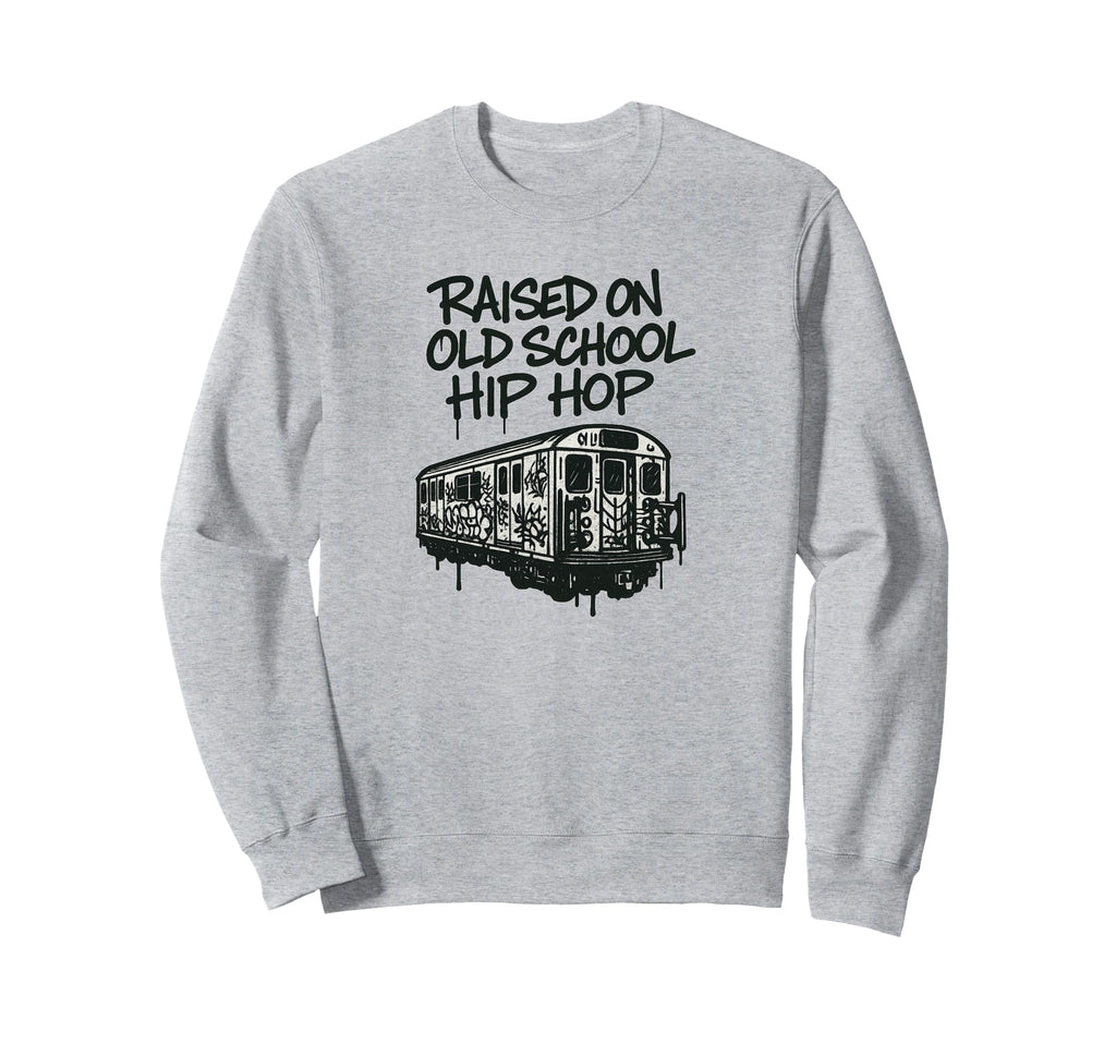 Raised Old School Hip Hop Graffiti Sweatshirt - Aesthetic Graphic Unisex - T-Shirt, Sweatshirt, Hoodie