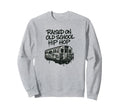 Raised Old School Hip Hop Graffiti Sweatshirt - Aesthetic Graphic Unisex - T-Shirt, Sweatshirt, Hoodie