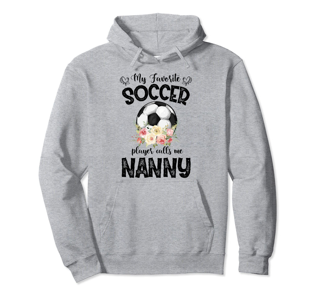 My Favorite Soccer Player Calls Me Hoodie - Novelty Apparel Men Women - T-Shirt, Sweatshirt, Hoodie