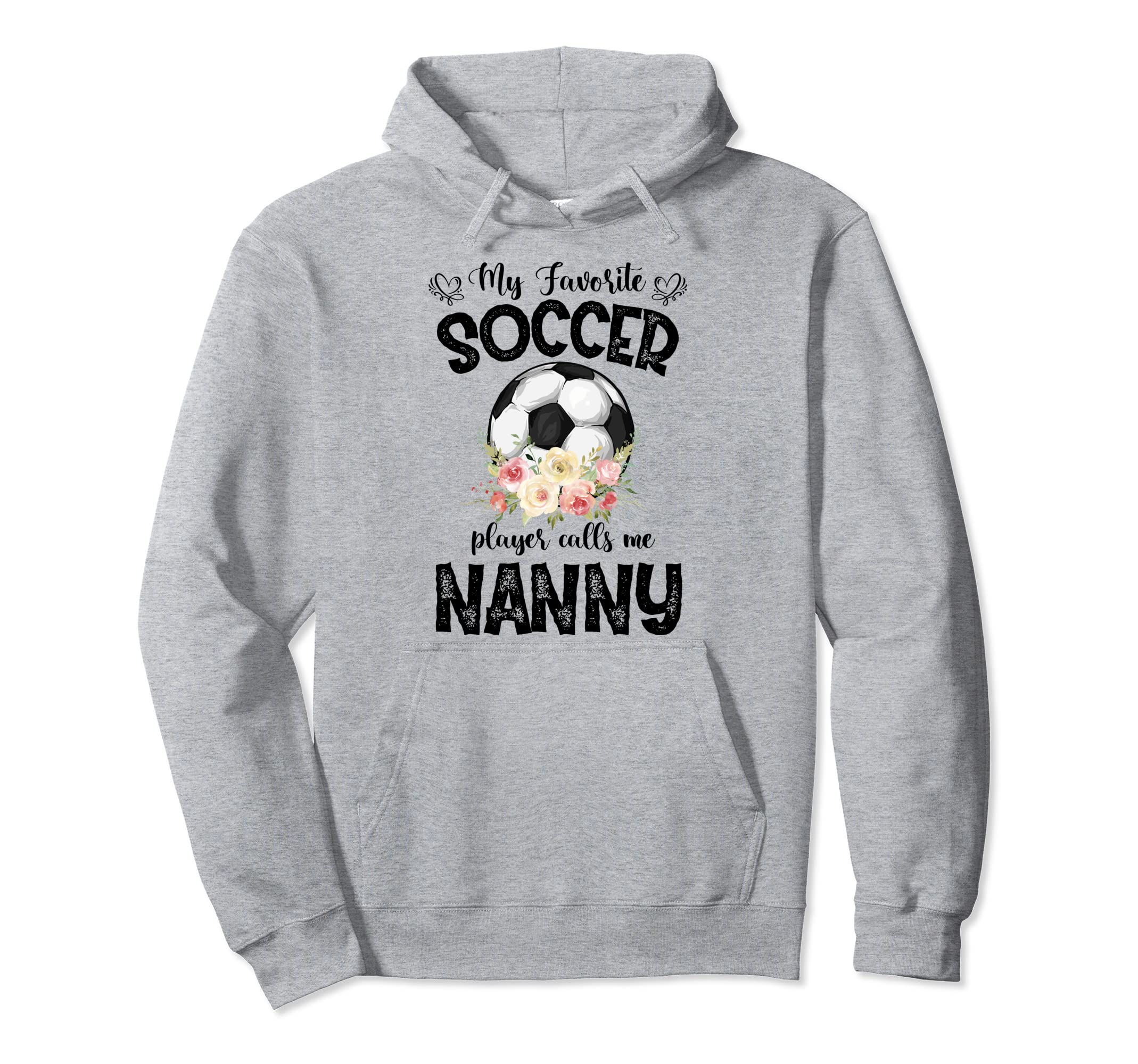 My Favorite Soccer Player Calls Me Hoodie - Novelty Apparel Men Women - T-Shirt, Sweatshirt, Hoodie