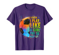 I Know I Play Like Try To Keep Up Funny T-Shirt - Custom Art Print Unisex - T-Shirt, Sweatshirt, Hoodie
