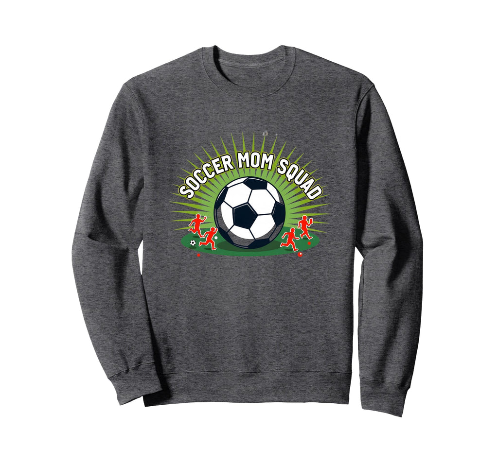 Soccer Mom Squad Sporty Parent Team Sweatshirt - Fun Novelty Design Unisex - T-Shirt, Sweatshirt, Hoodie