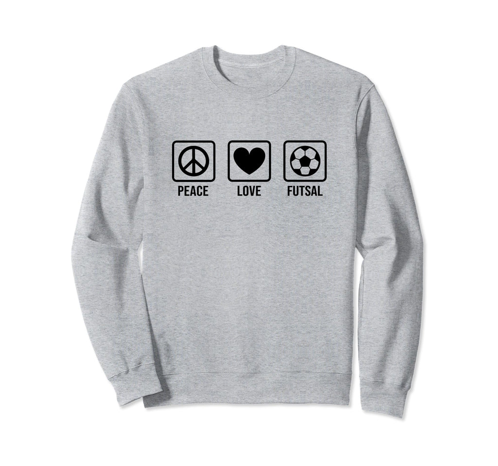 Peace Love Futsal Indoor Soccer Sweatshirt - Custom Art Print Unisex - T-Shirt, Sweatshirt, Hoodie