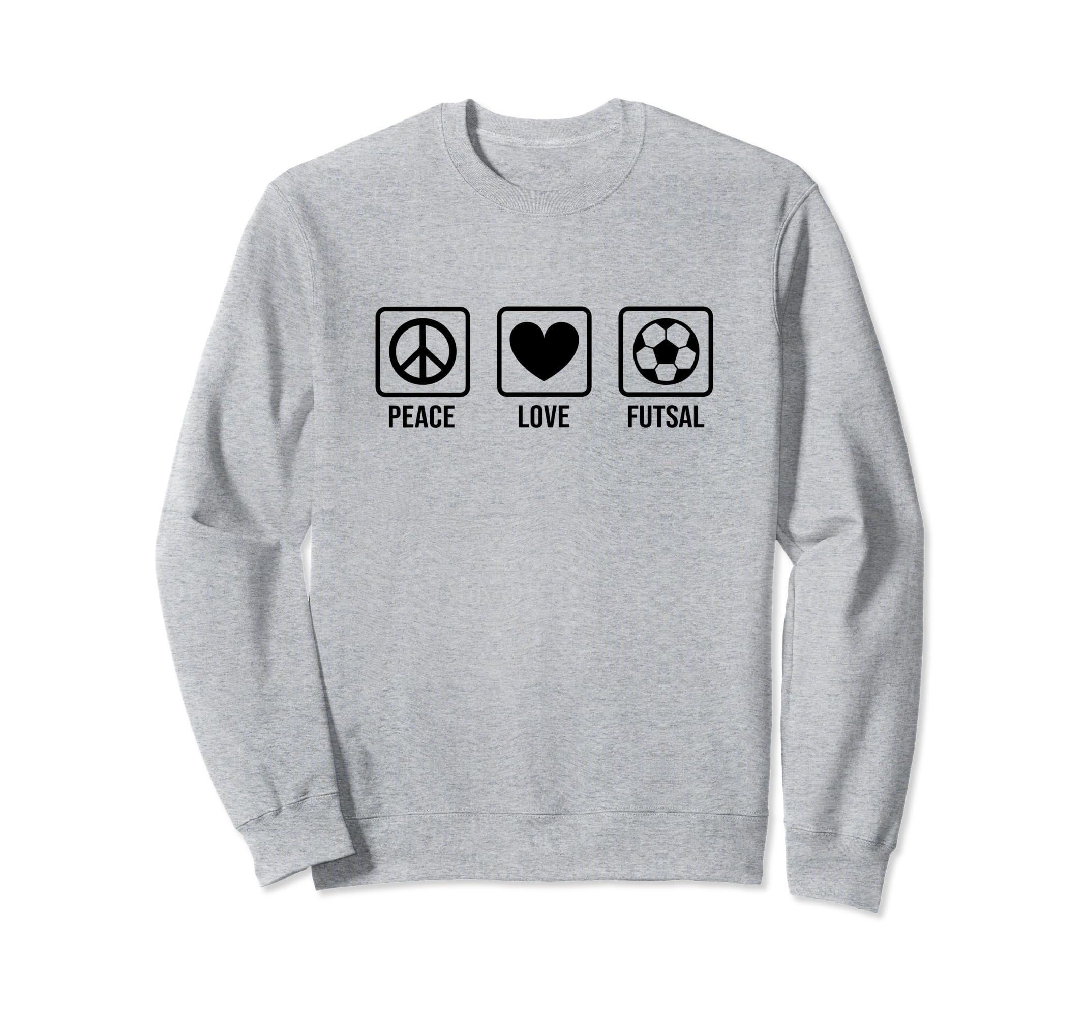 Peace Love Futsal Indoor Soccer Sweatshirt - Custom Art Print Unisex - T-Shirt, Sweatshirt, Hoodie
