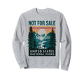 Not Sale Protect Our National Park Sweatshirt - Aesthetic Graphic Unisex - T-Shirt, Sweatshirt, Hoodie