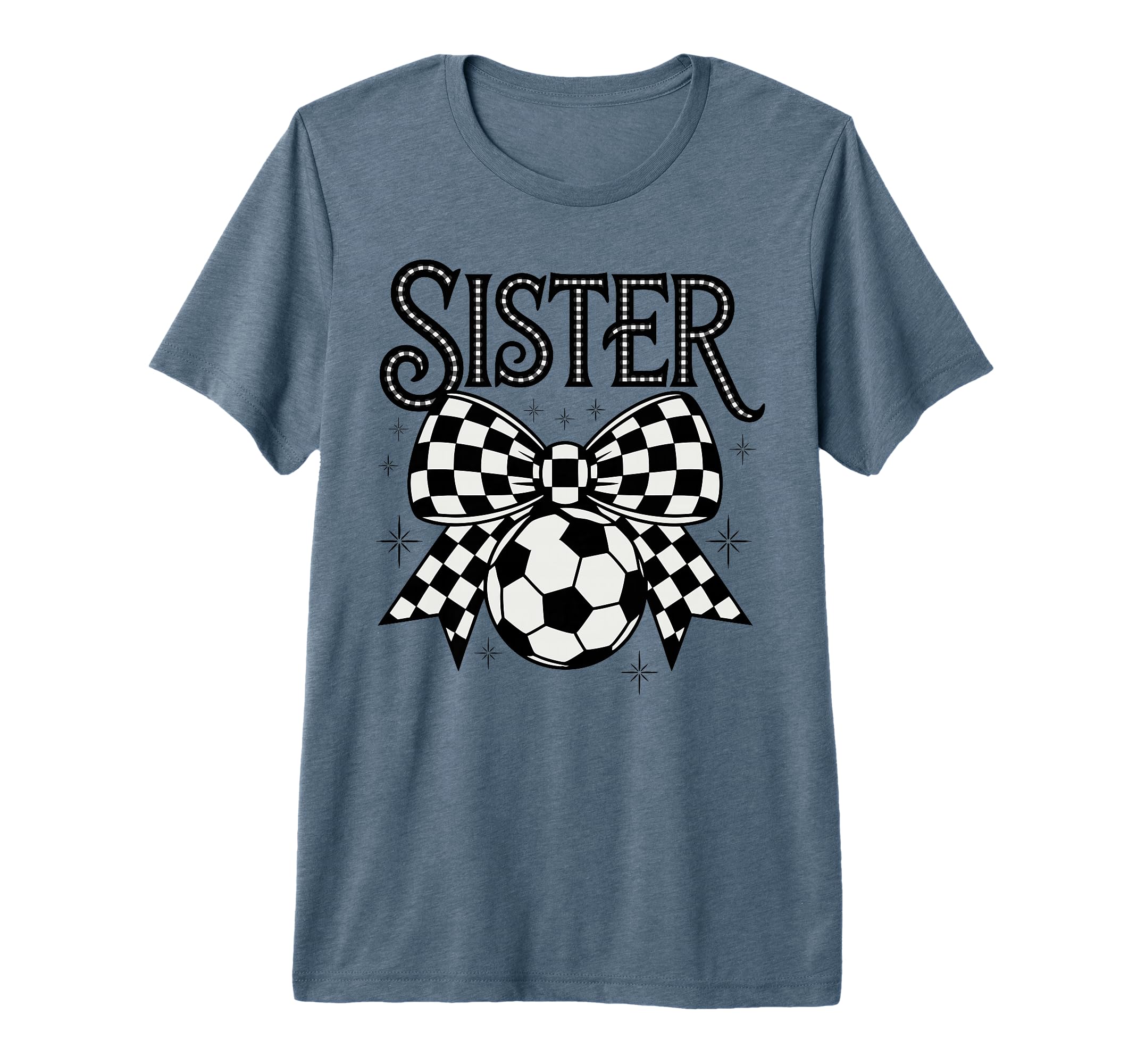 Soccer Sister Coquette Bow Soccer T-Shirt - Fun Novelty Design Men Women - T-Shirt, Sweatshirt, Hoodie
