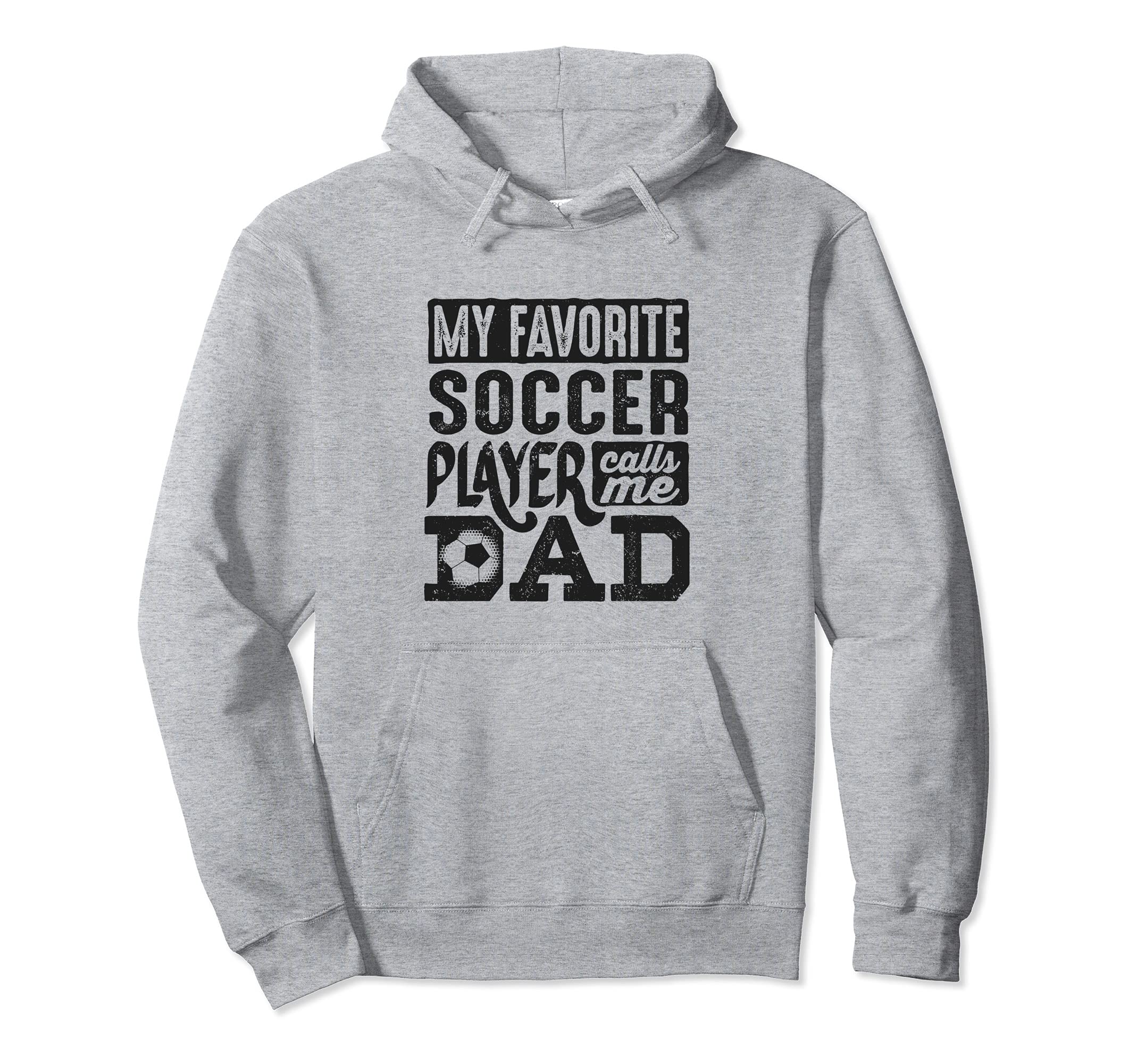 Soccer Dad Soccer Lover Fathers Day Hoodie - Unique Graphic Men Women - T-Shirt, Sweatshirt, Hoodie