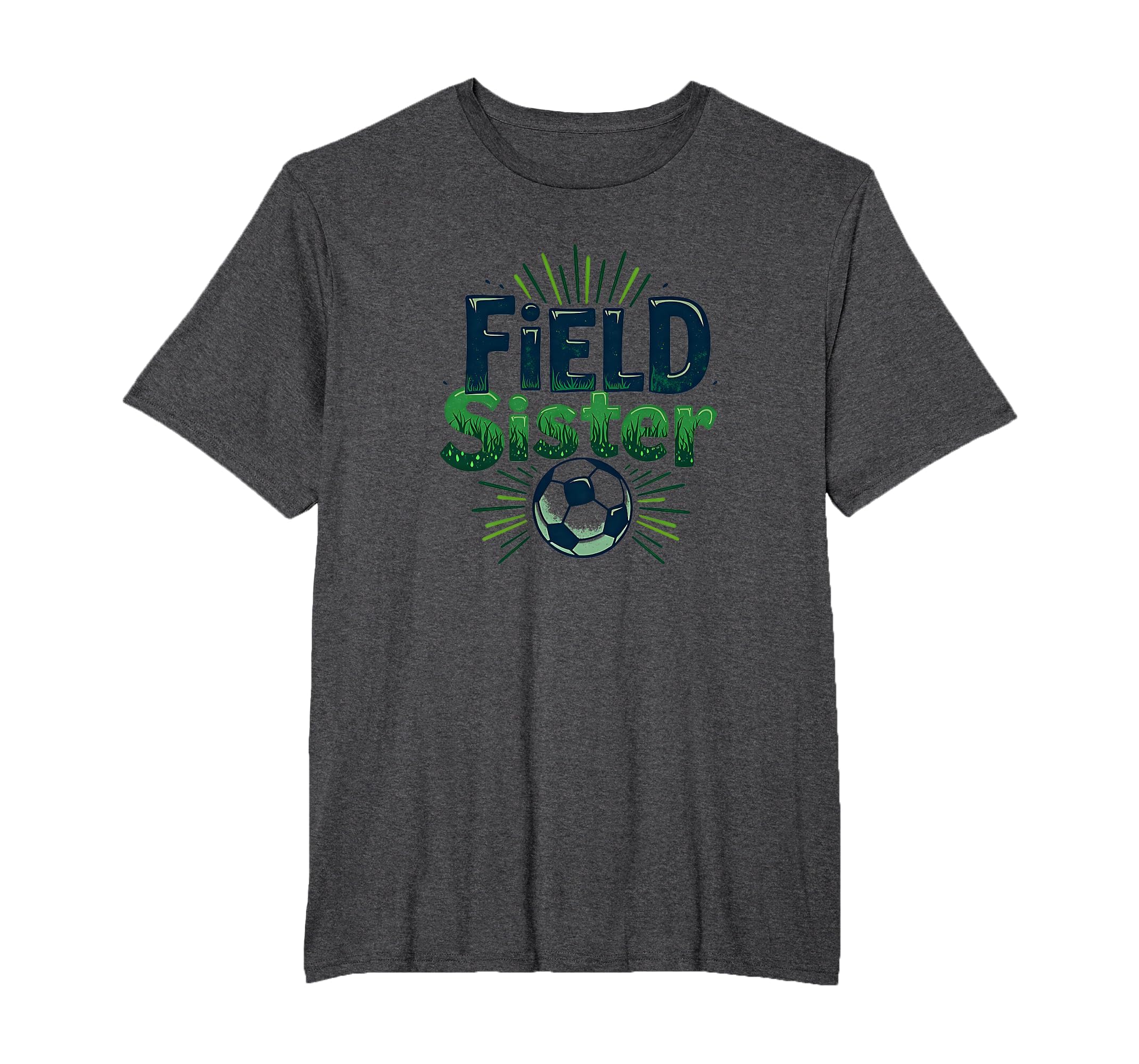 Field Sister Soccer Sibling Pride Sporty T-Shirt - Graphic Print Unisex - T-Shirt, Sweatshirt, Hoodie