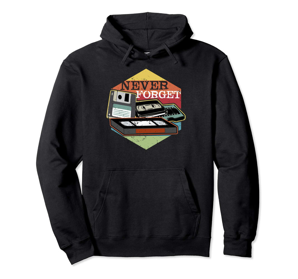 Never Forget Vhs Floppy Disc And Cassette Hoodie - Novelty Apparel Unisex - T-Shirt, Sweatshirt, Hoodie