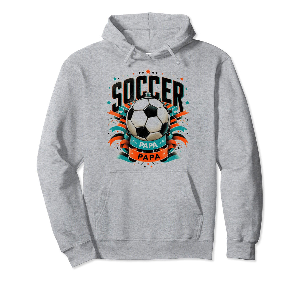Soccer Papa Family Matching Dad Hoodie - Casual Everyday Wear Unisex - T-Shirt, Sweatshirt, Hoodie