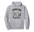 Sideline Social Club Soccer Mom Game Hoodie - Custom Art Print Men Women - T-Shirt, Sweatshirt, Hoodie