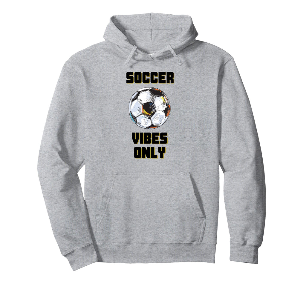 Soccer Vibes Only Football Goal Sports Hoodie - Unique Graphic for Adults - T-Shirt, Sweatshirt, Hoodie