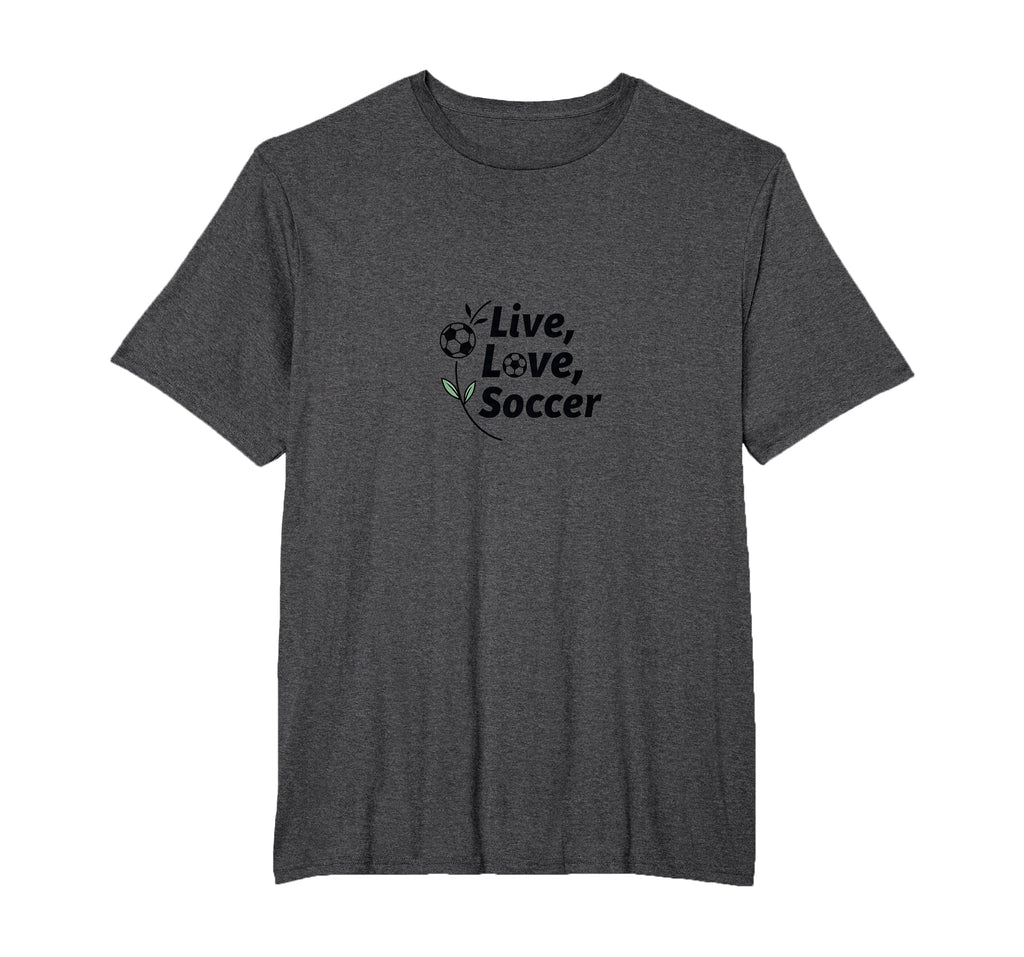 Live Love Soccer Womens Sports Passion T-Shirt - Trendy Graphic Men Women - T-Shirt, Sweatshirt, Hoodie
