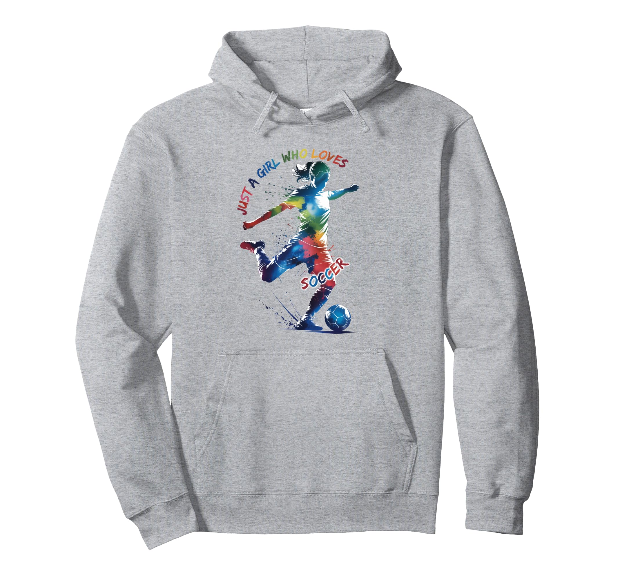 Just Who Loves Soccer Hoodie - Graphic Print for Adults - T-Shirt, Sweatshirt, Hoodie