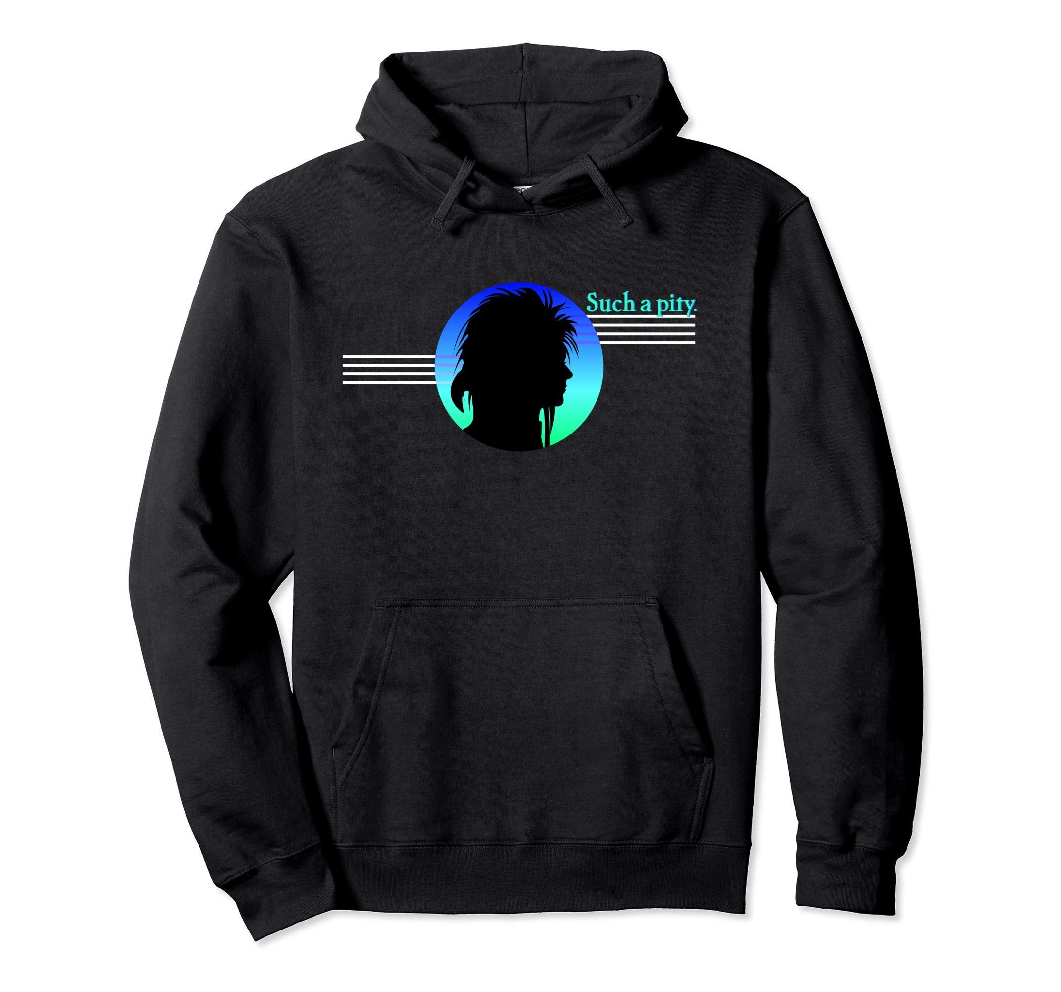 Goblin King Such Pity Hoodie - Trendy Graphic Men Women - T-Shirt, Sweatshirt, Hoodie