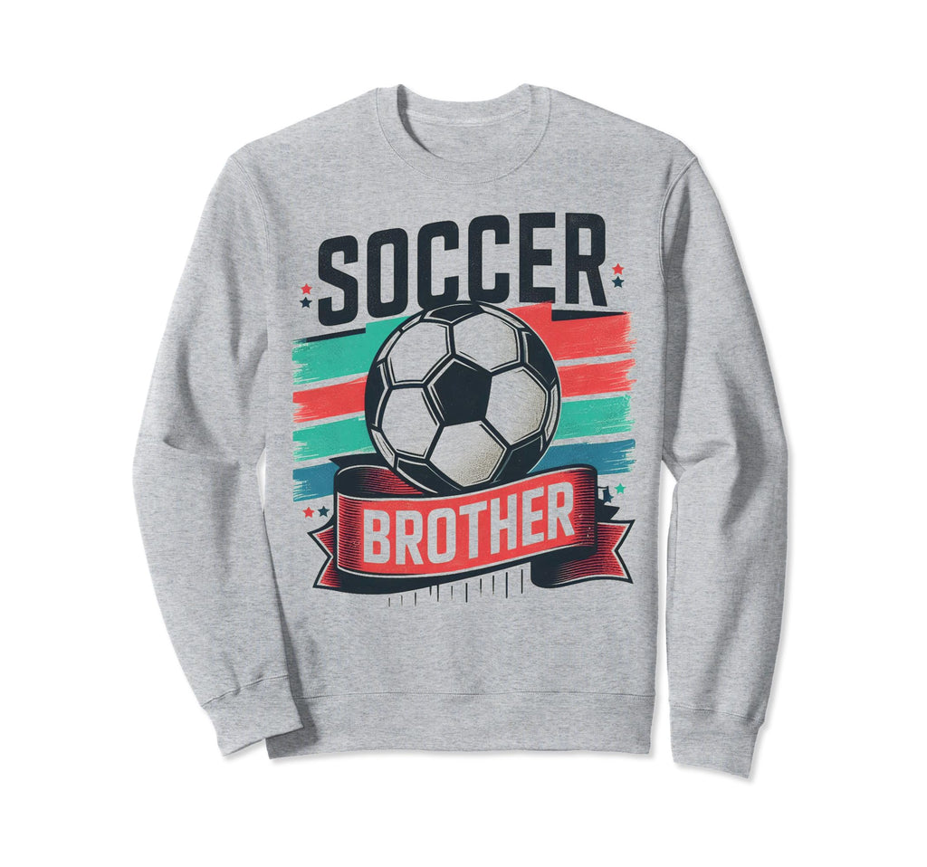 Soccer Brother Family Matching Sweatshirt - Aesthetic Graphic Men Women - T-Shirt, Sweatshirt, Hoodie