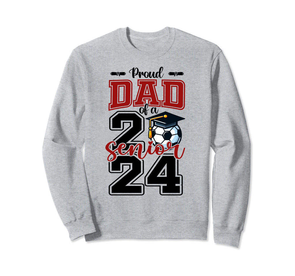 Proud Dad 2024 Soccer Senior Sweatshirt - Trendy Graphic for Adults - T-Shirt, Sweatshirt, Hoodie