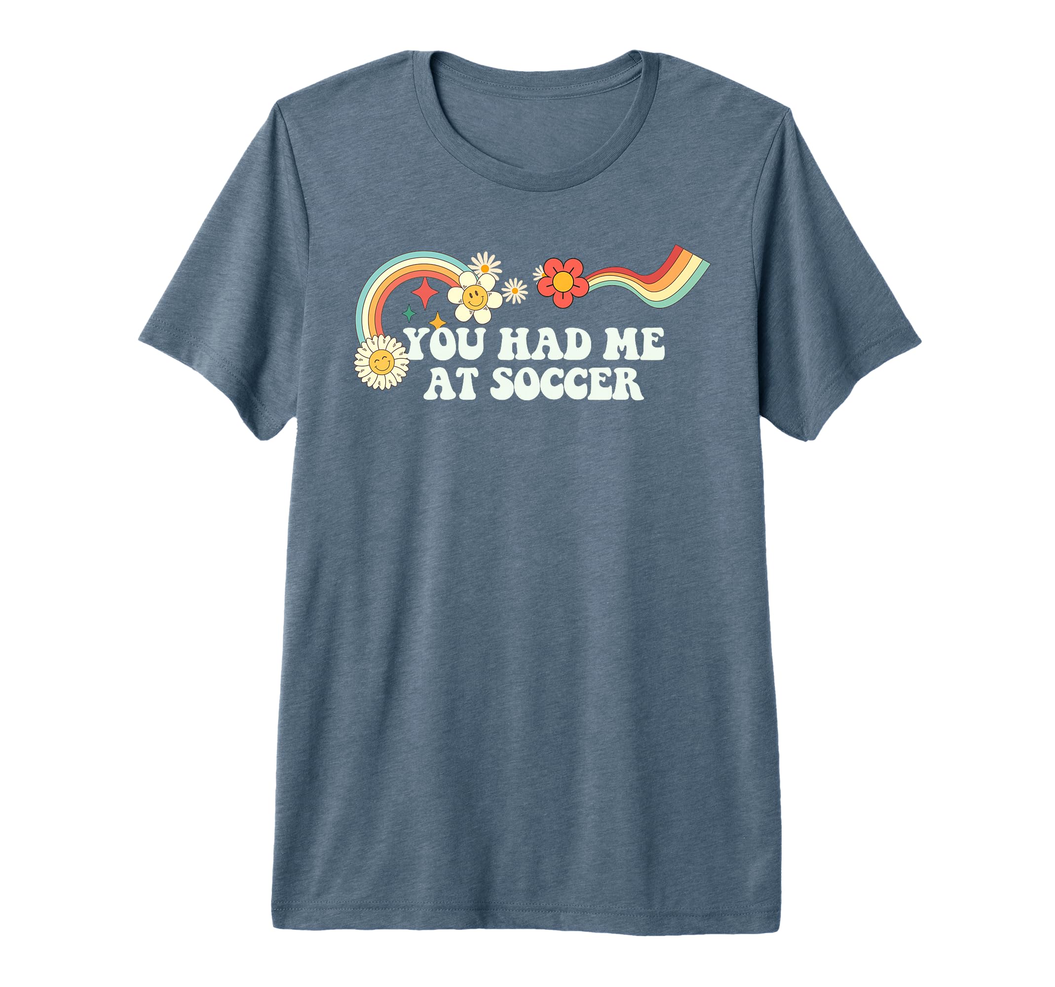 Groovy Funny You Had Me Soccer Tri T-Shirt - Unique Graphic for Adults - T-Shirt, Sweatshirt, Hoodie