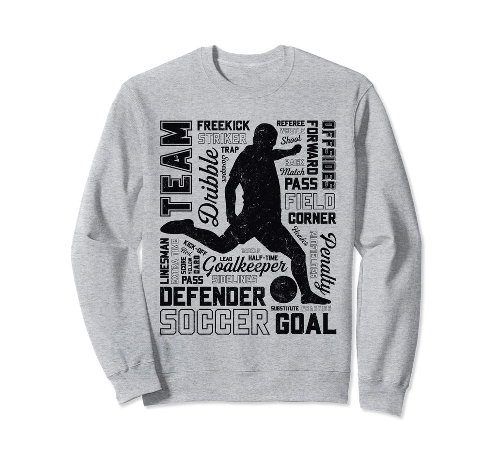 Soccer Typography Word Art Funny Soccer Sweatshirt - Graphic Print Unisex - T-Shirt, Sweatshirt, Hoodie