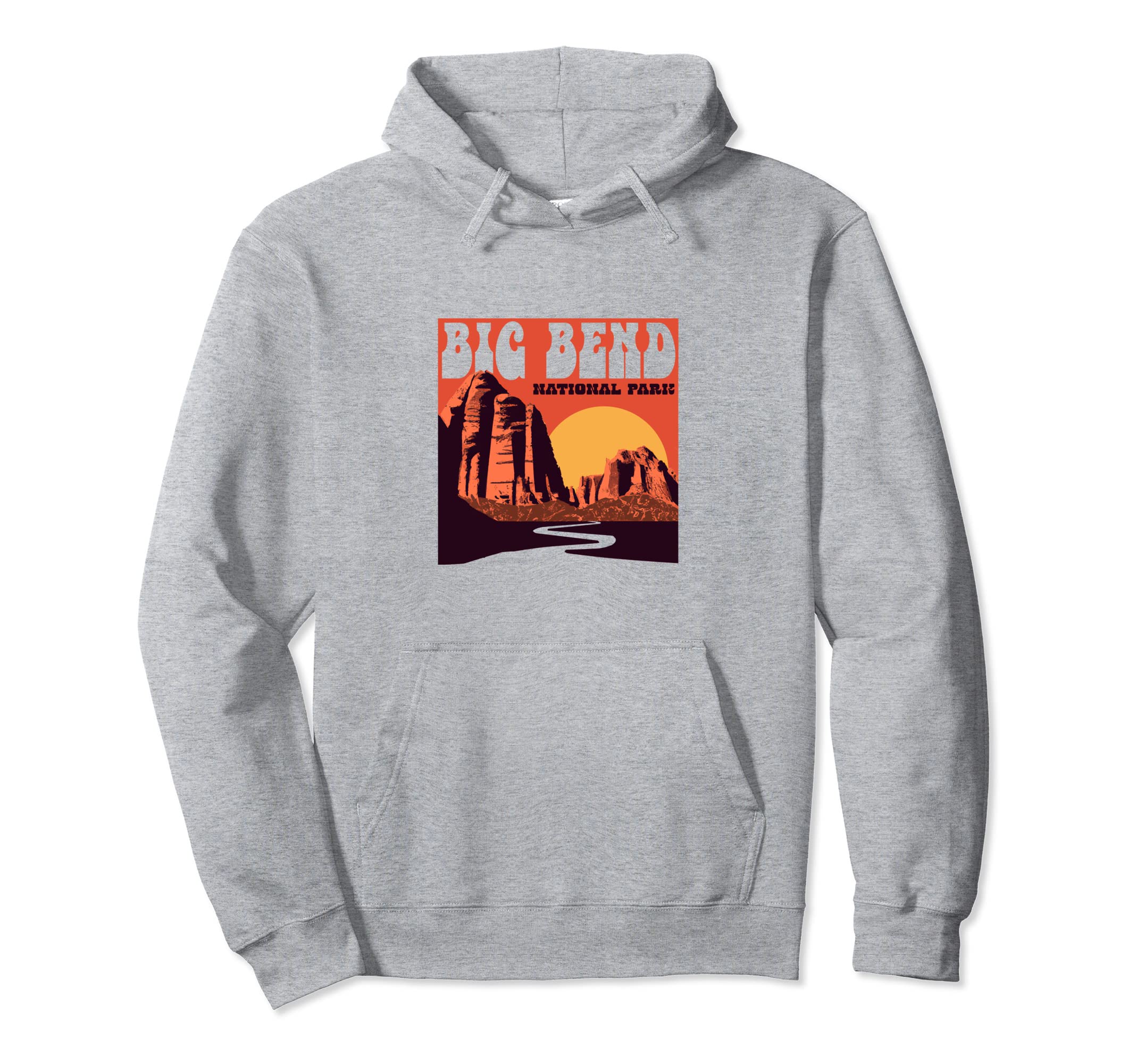 Big Bend Texas National Park Hoodie - Streetwear Style Men Women - T-Shirt, Sweatshirt, Hoodie