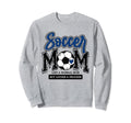 Soccer Mom Blue Soccer Player Calls Sweatshirt - Minimalist Print Unisex - T-Shirt, Sweatshirt, Hoodie