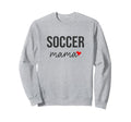 Funny Soccer Mom Soccer Mama Gift Sweatshirt - Novelty Apparel for Adults - T-Shirt, Sweatshirt, Hoodie