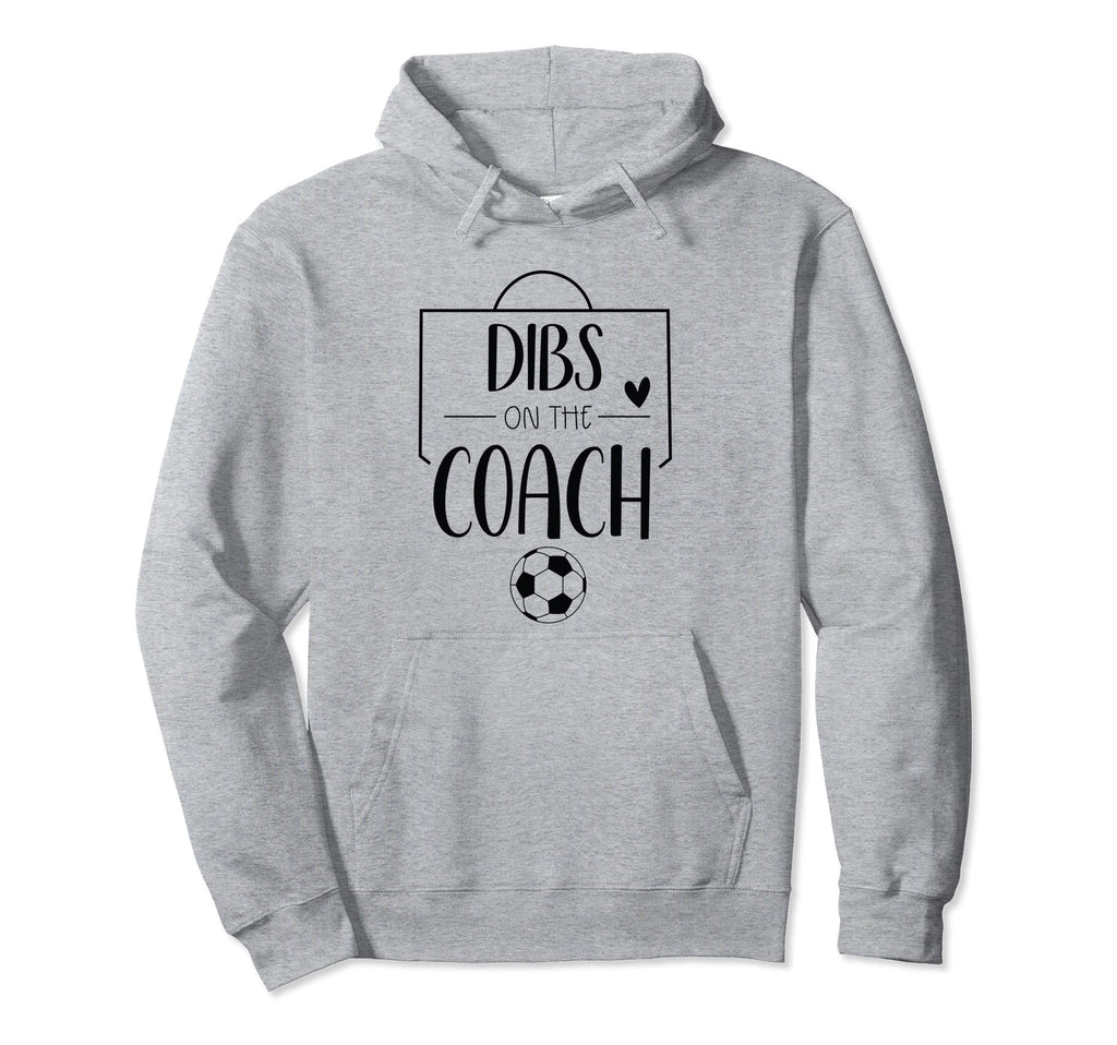 Funny Dibs Coach Soccer Ball Wife Coaching Hoodie - Unique Graphic Unisex - T-Shirt, Sweatshirt, Hoodie