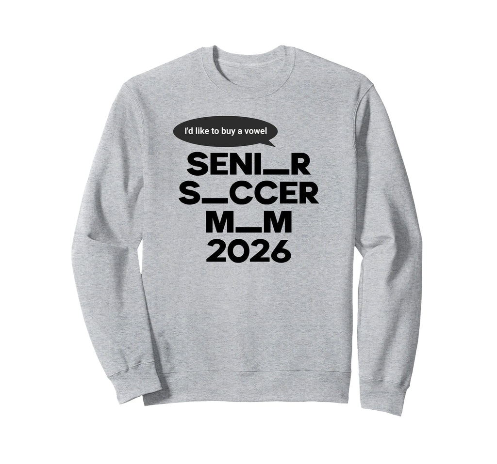 Funny Soccer Senior Mom 2026 Sweatshirt - Casual Everyday Wear Unisex - T-Shirt, Sweatshirt, Hoodie