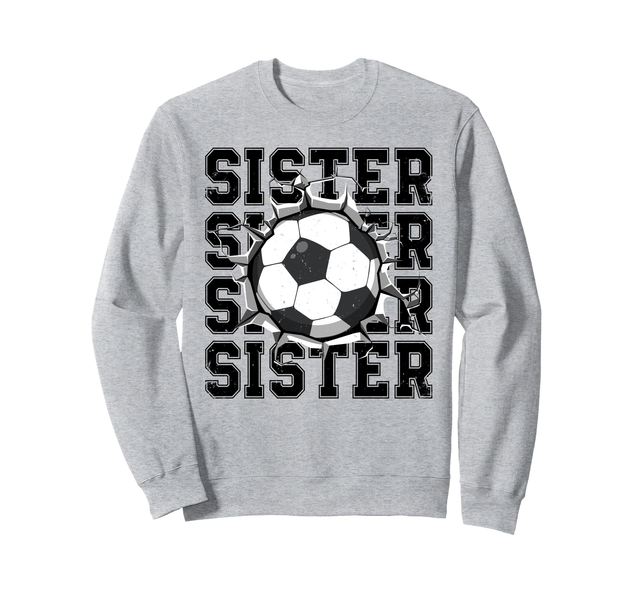 Soccer Sister Cracked Wall Sweatshirt - Fun Novelty Design for Adults - T-Shirt, Sweatshirt, Hoodie