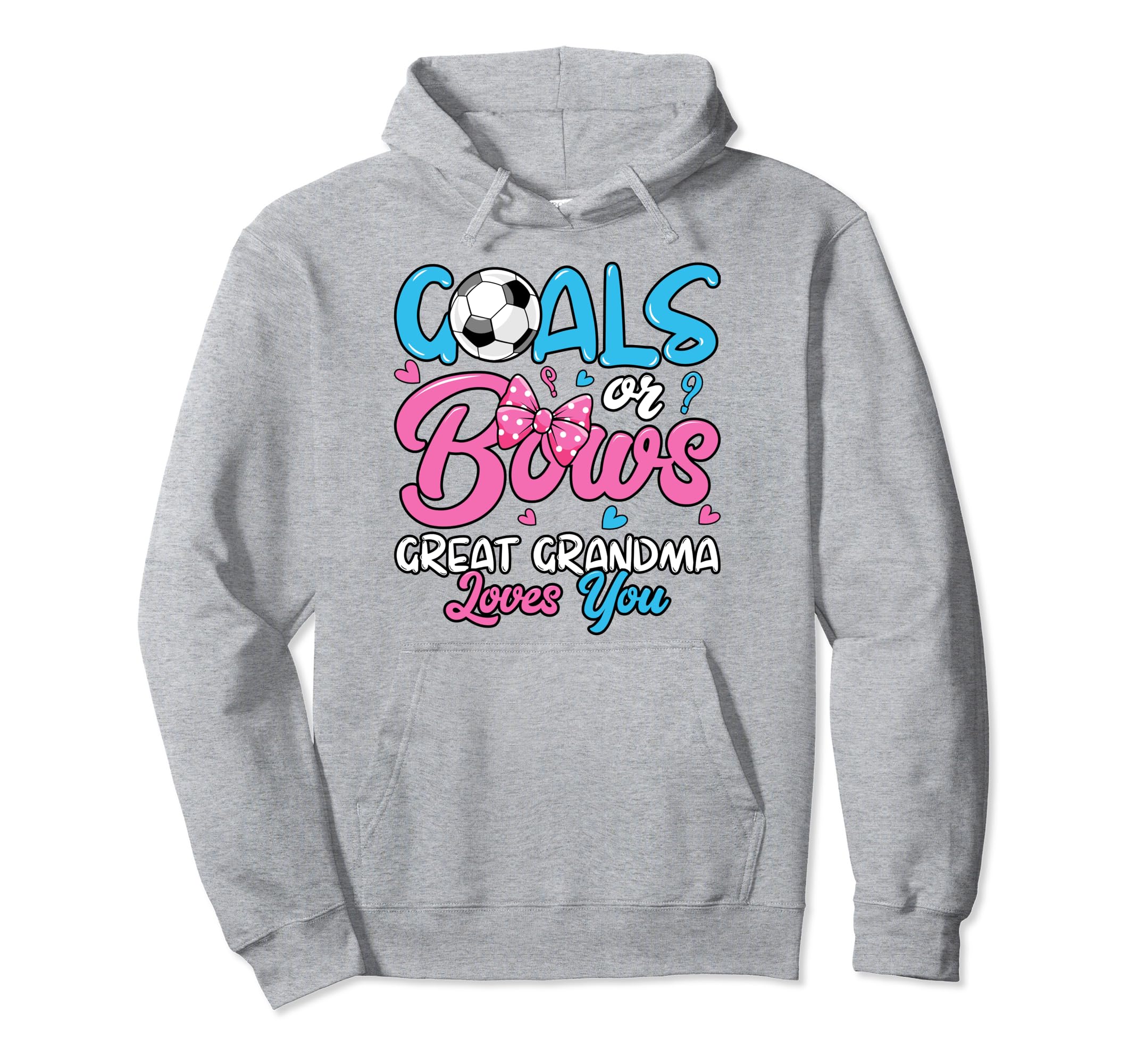 Gender Reveal Goals Or Bows Great Hoodie - Trendy Graphic Men Women - T-Shirt, Sweatshirt, Hoodie