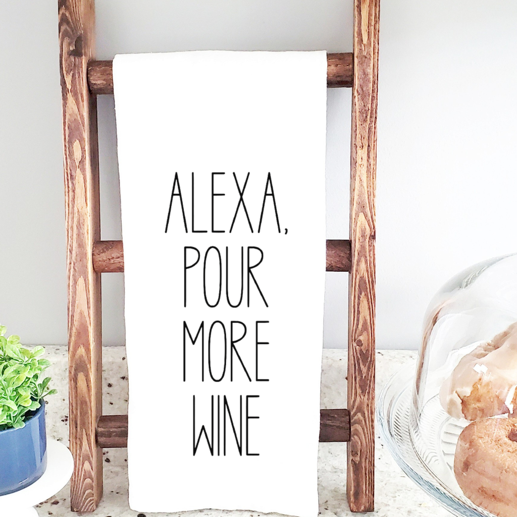 Alexa Pour More Wine Tea Towel Funny - Adult & Kids T-Shirts, Sweatshirts & Hoodies apparel design preview 1