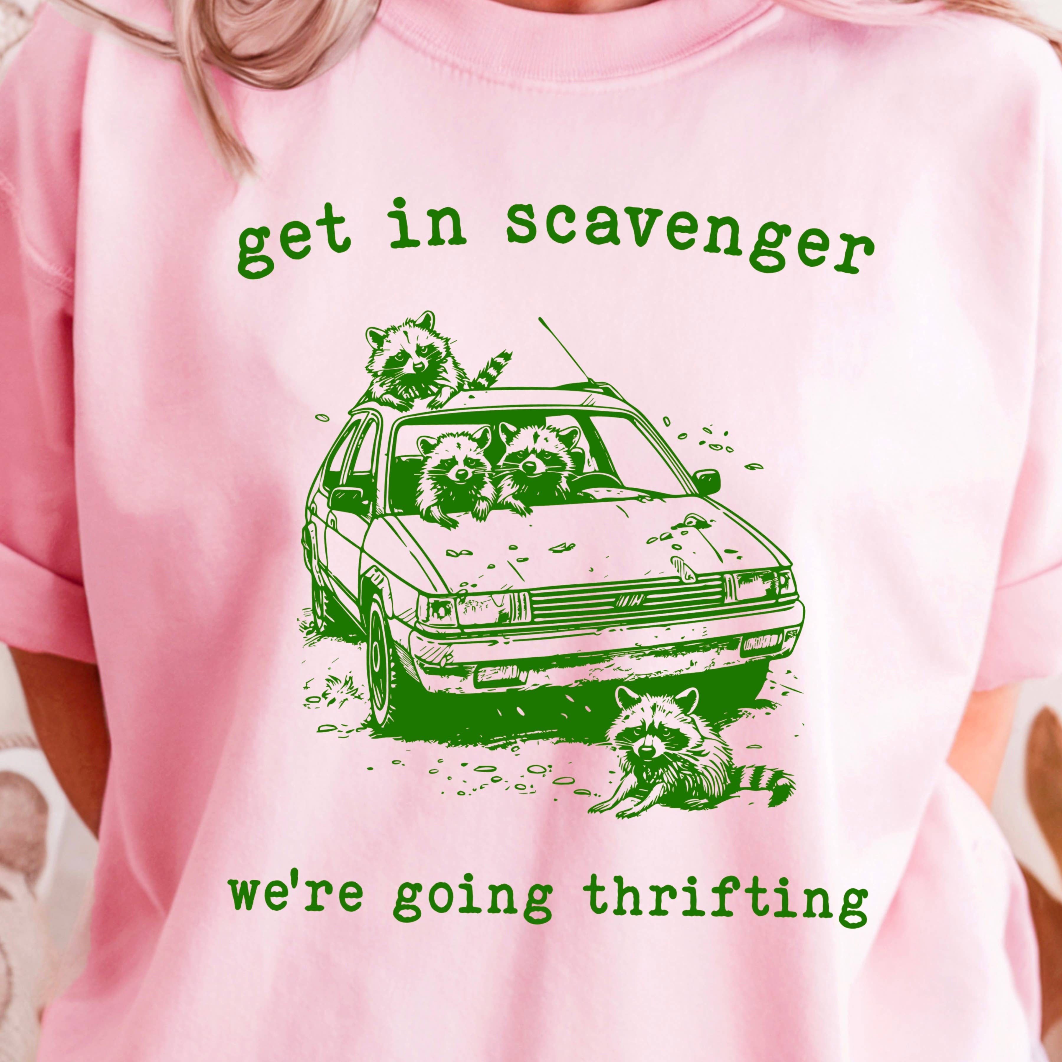 Women's Graphic Get in Scavenger We're Going Gildan - Adult & Kids T-Shirts, Sweatshirts & Hoodies apparel design preview 1
