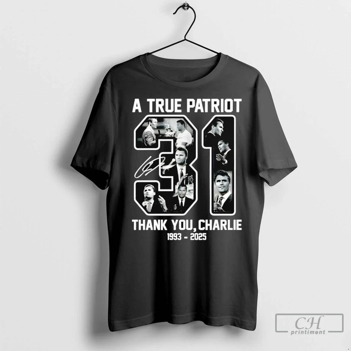 A True Patriot 31 Thank You Charlie Kirk 1993 2025 - Adult & Kids T-Shirts, Sweatshirts & Hoodies apparel design preview 1