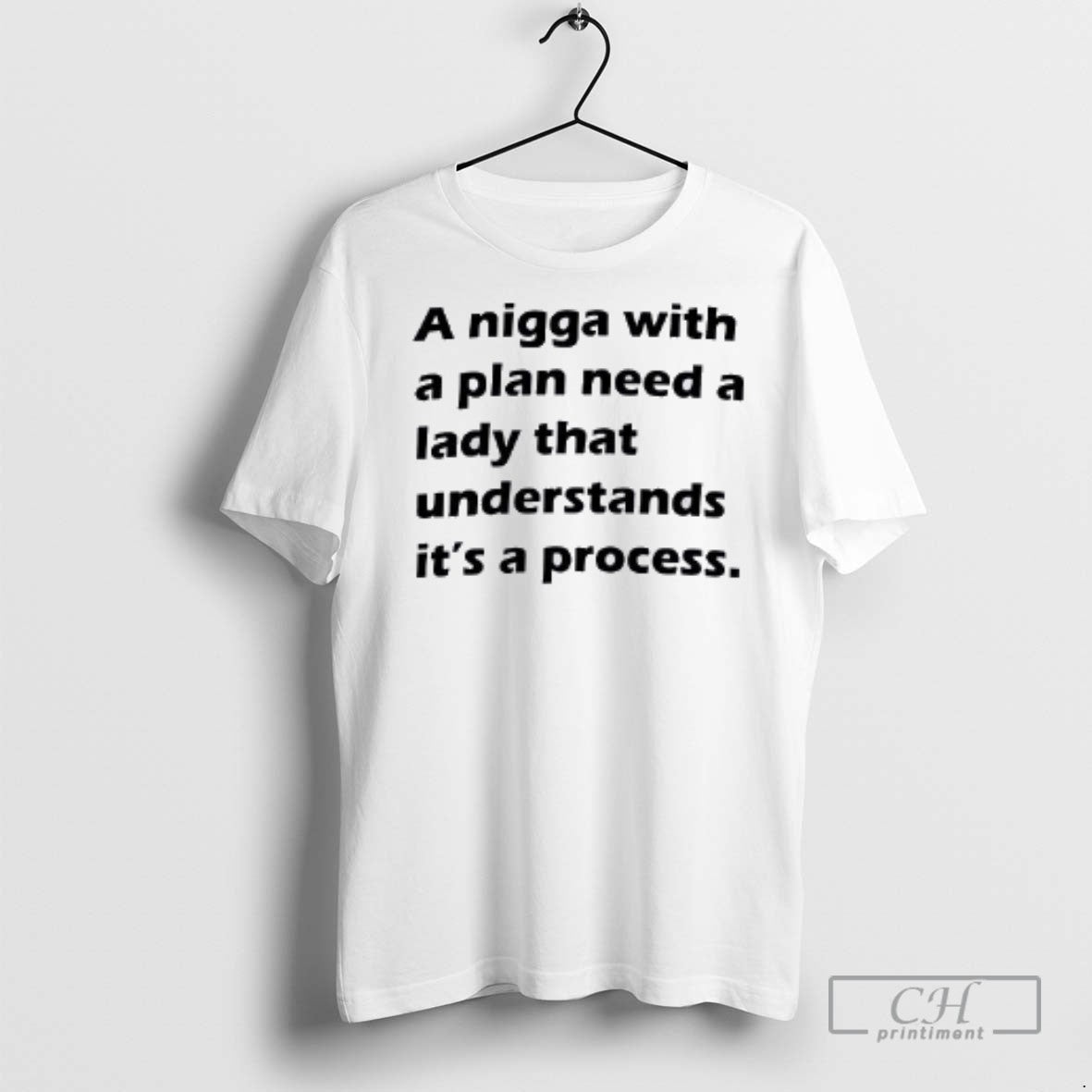 A Nigga With Plan Need Lady That Understands Its - Adult & Kids T-Shirts, Sweatshirts & Hoodies apparel design preview 1