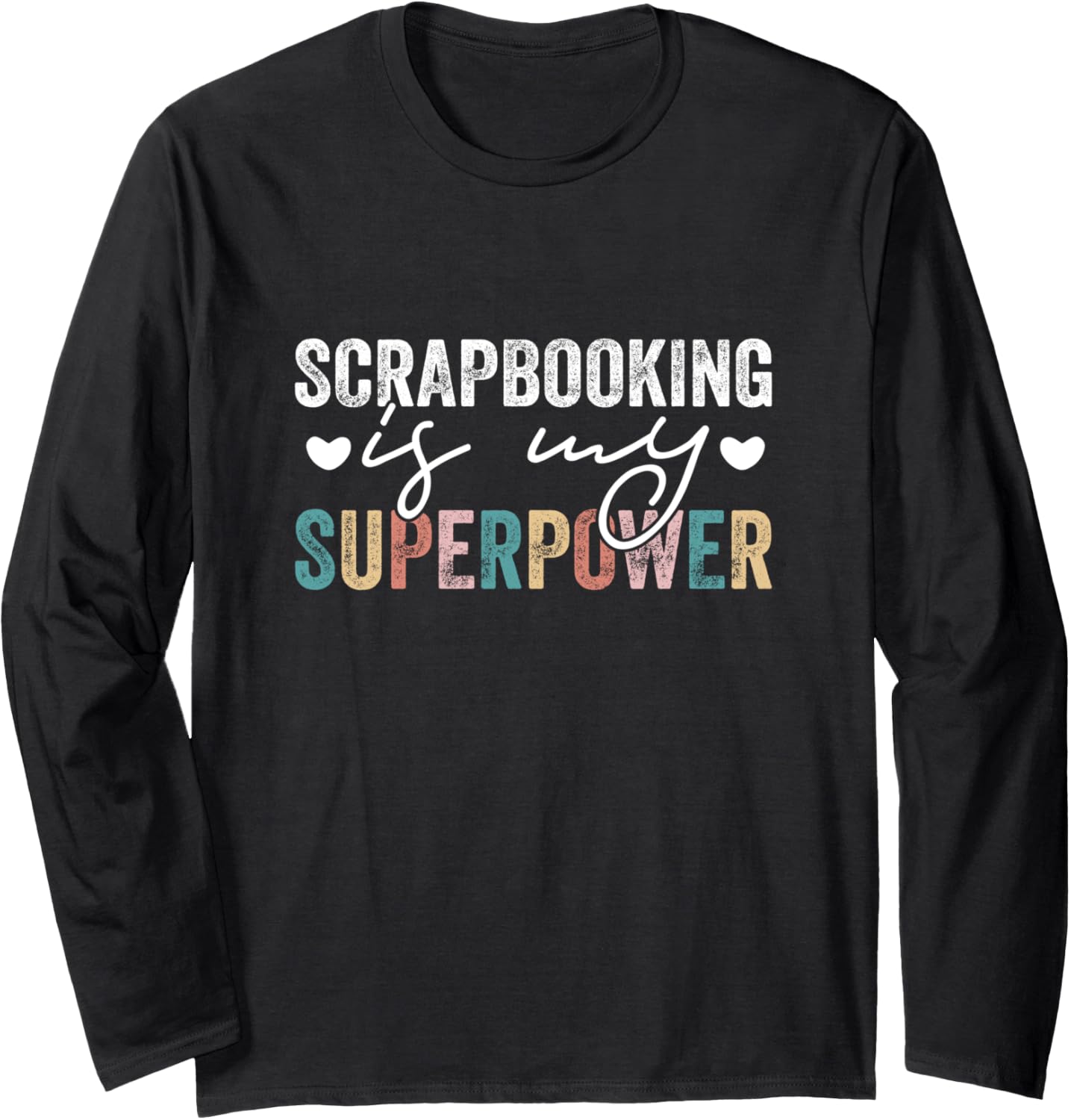 Scrapbooking Is My Superpower Scrapbooking TShirt Authentic Outfit