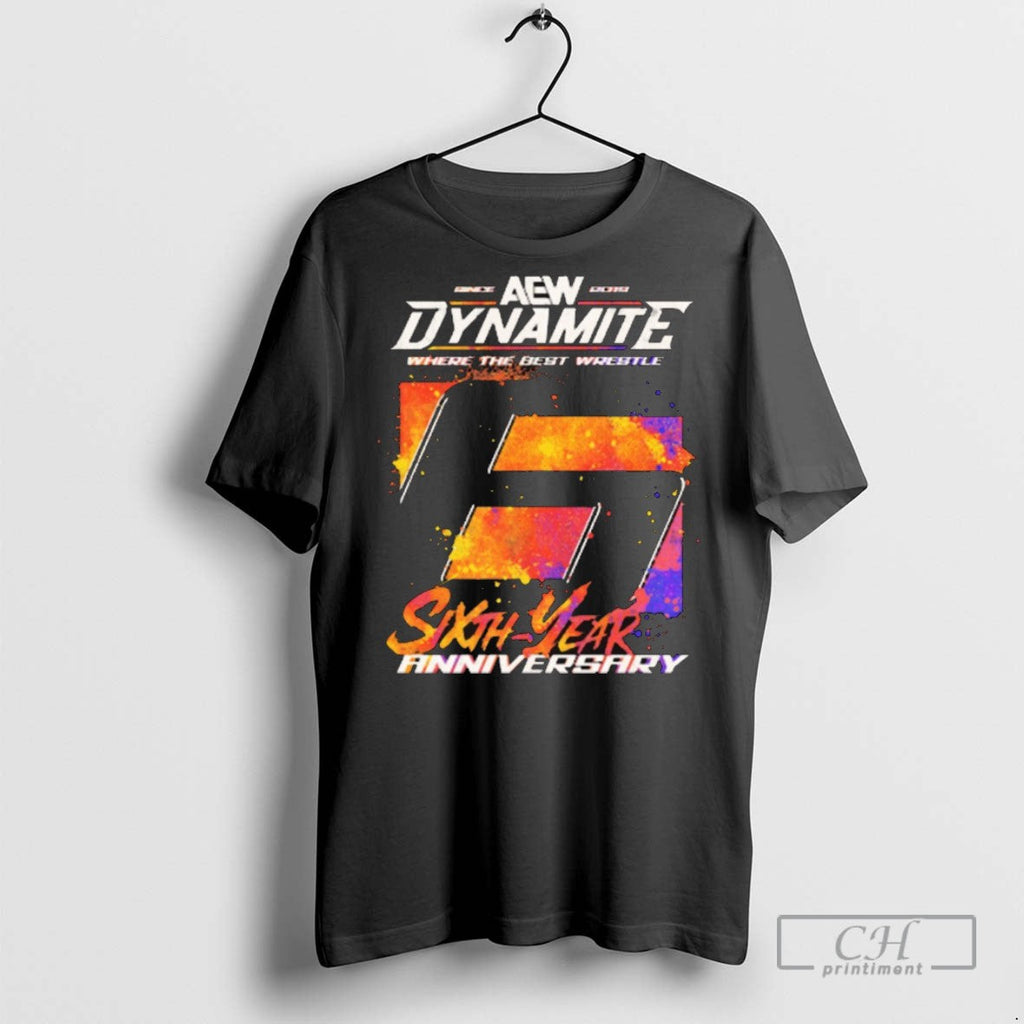 Aew Dynamite Where The Best Wrestle Sixth Year - Adult & Kids T-Shirts, Sweatshirts & Hoodies apparel design preview 1