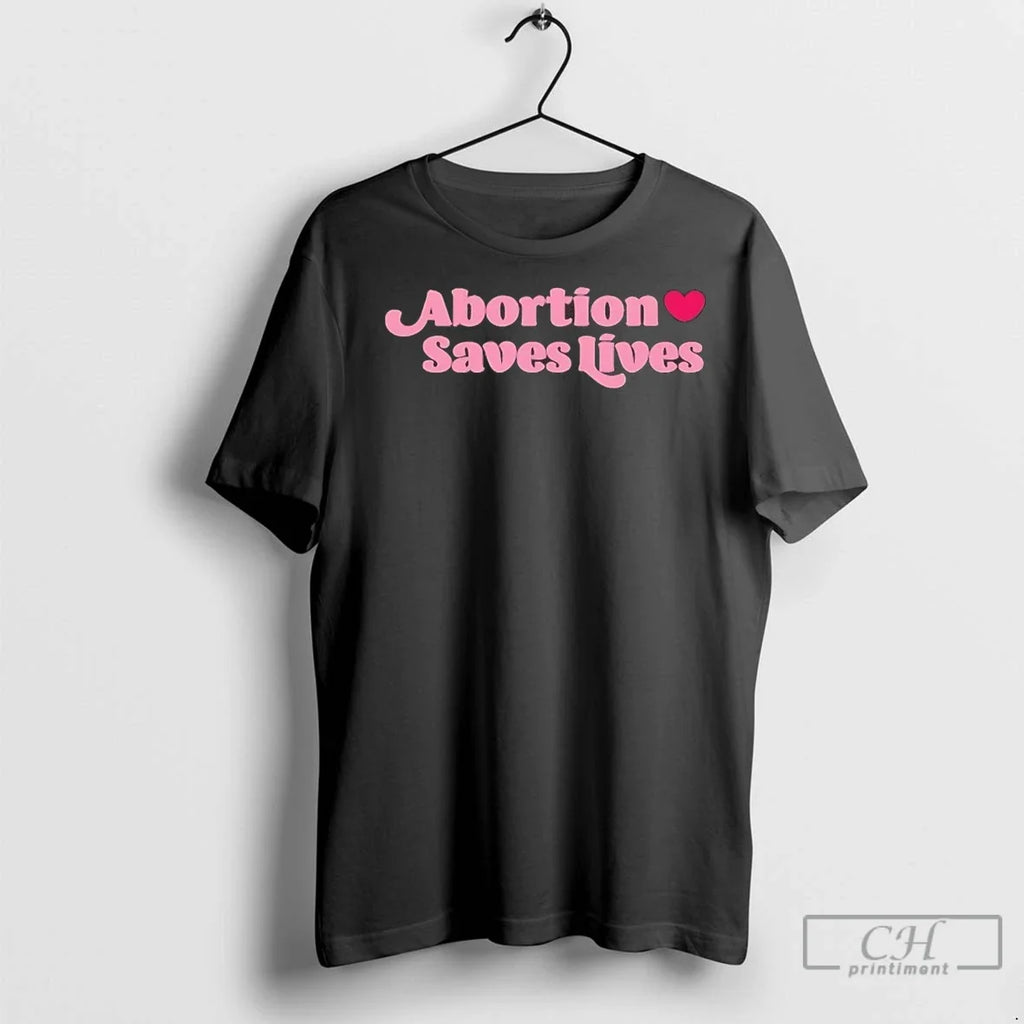 Abortion Saves Lives - Adult & Kids T-Shirts, Sweatshirts & Hoodies apparel design preview 1
