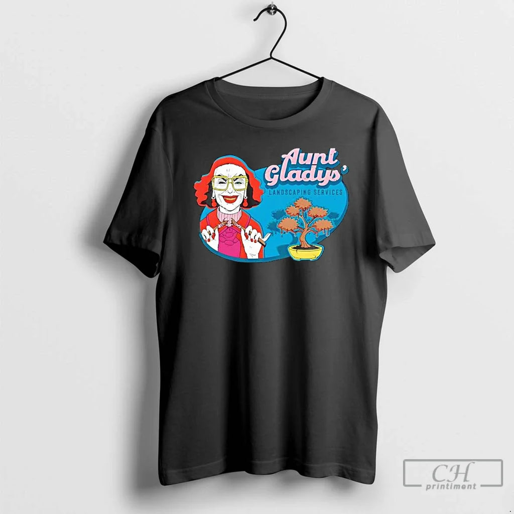 Aunt Gladys Landscaping - Adult & Kids T-Shirts, Sweatshirts & Hoodies apparel design preview 1
