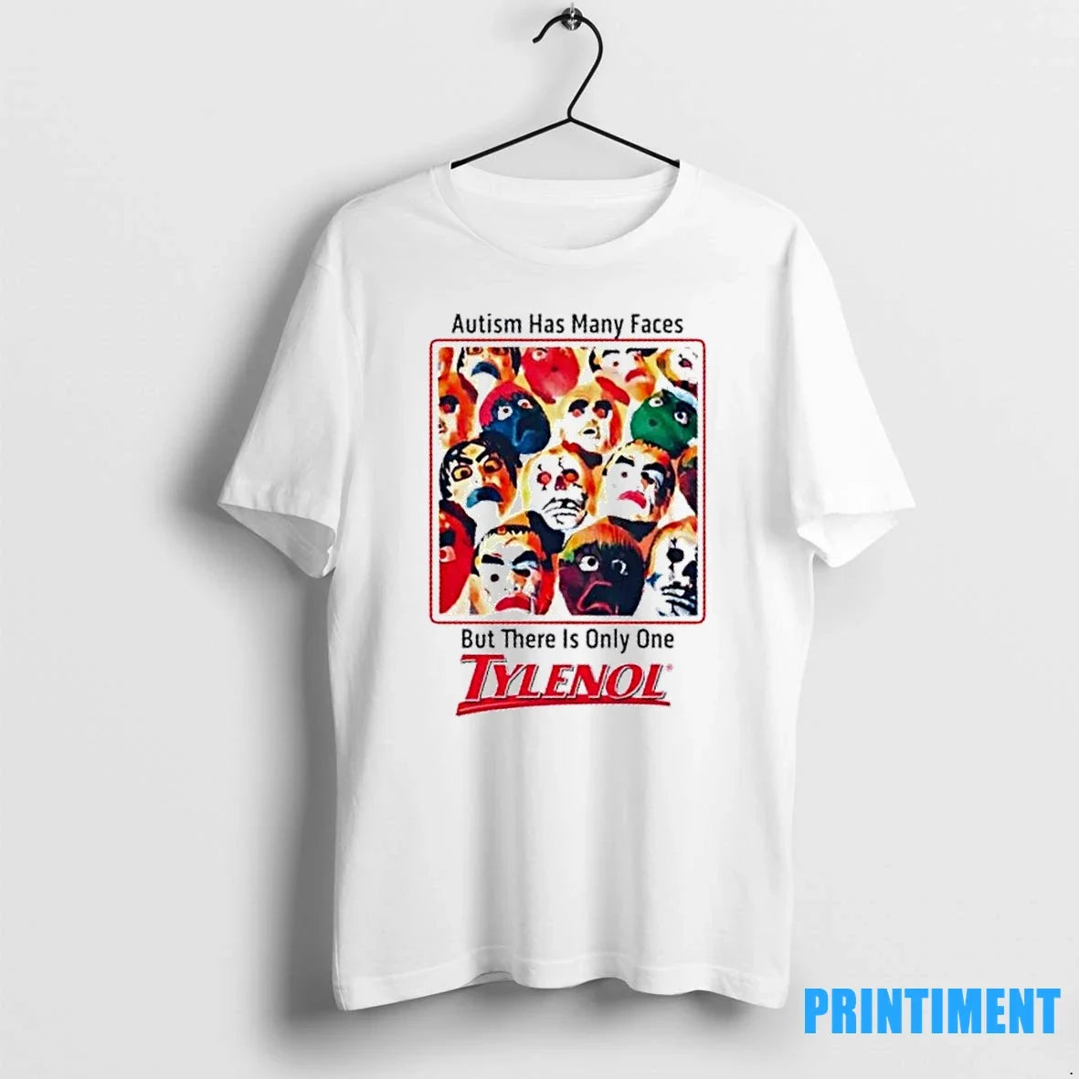 Autism Has Many Faces But There Is Only One Tylenol - Adult & Kids T-Shirts, Sweatshirts & Hoodies apparel design preview 1