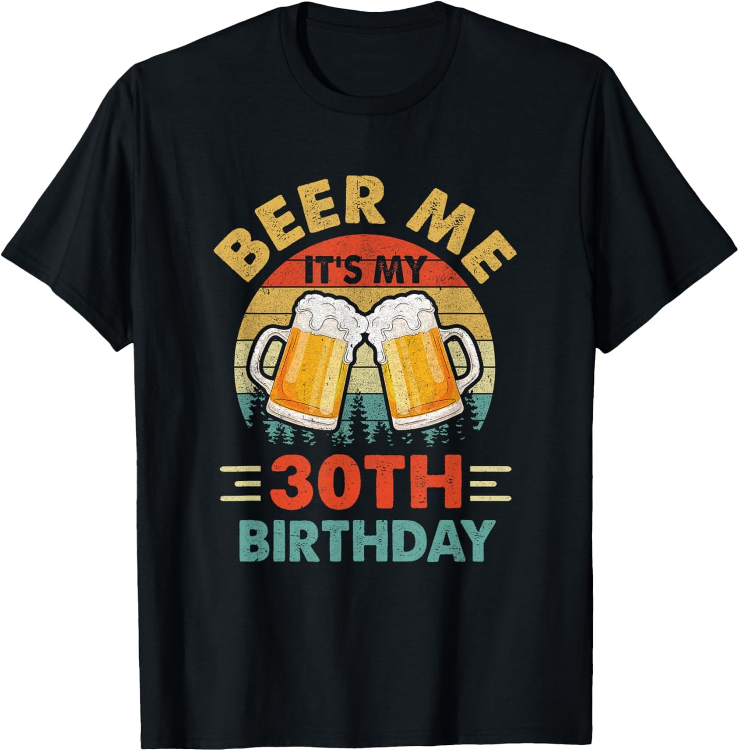 Beer Me It S My 30Th Party 30 Years Old TShirt Stylish Style