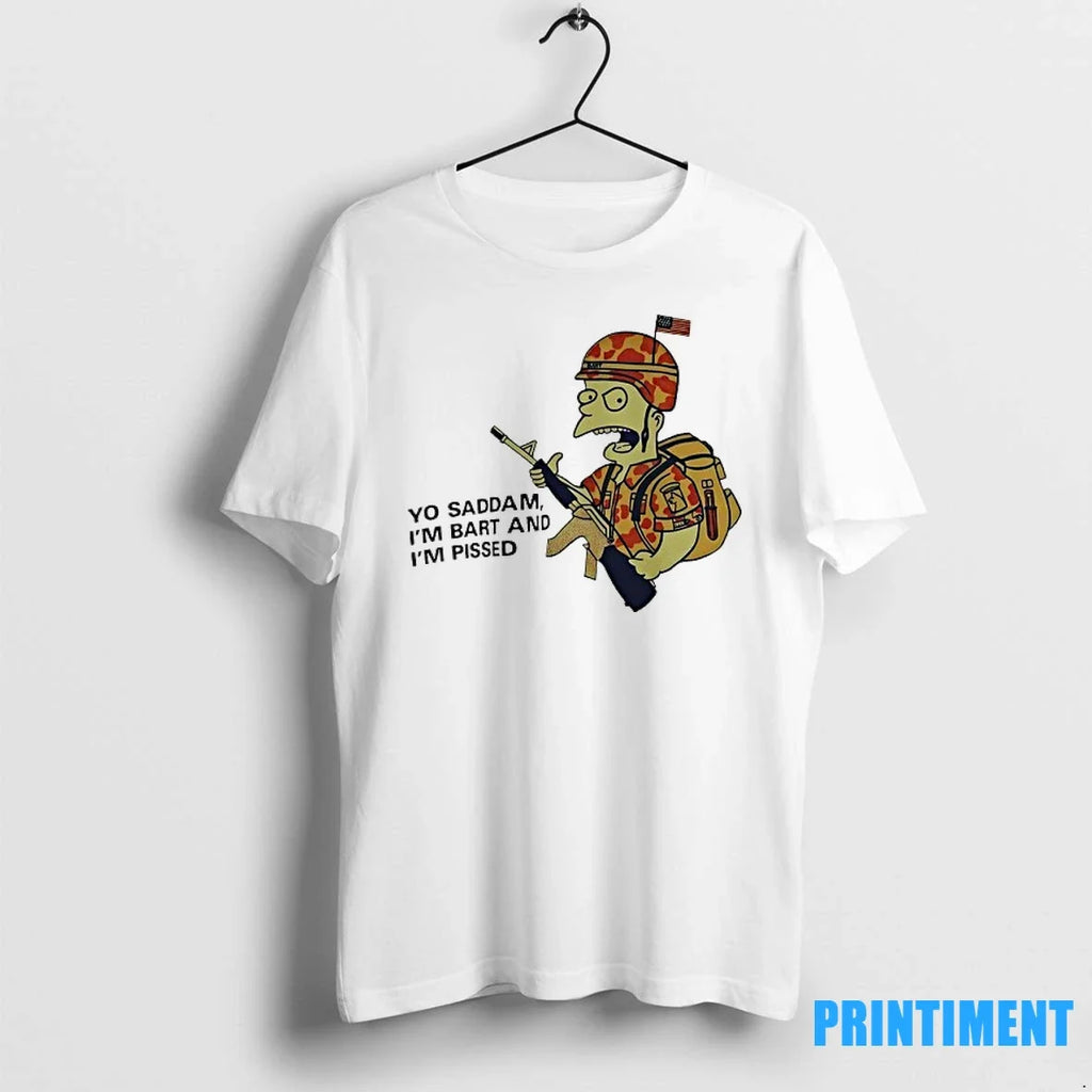 Bart Soldier Yo Saddam Im And Pissed Sweater - Adult & Kids T-Shirts, Sweatshirts & Hoodies apparel design preview 1