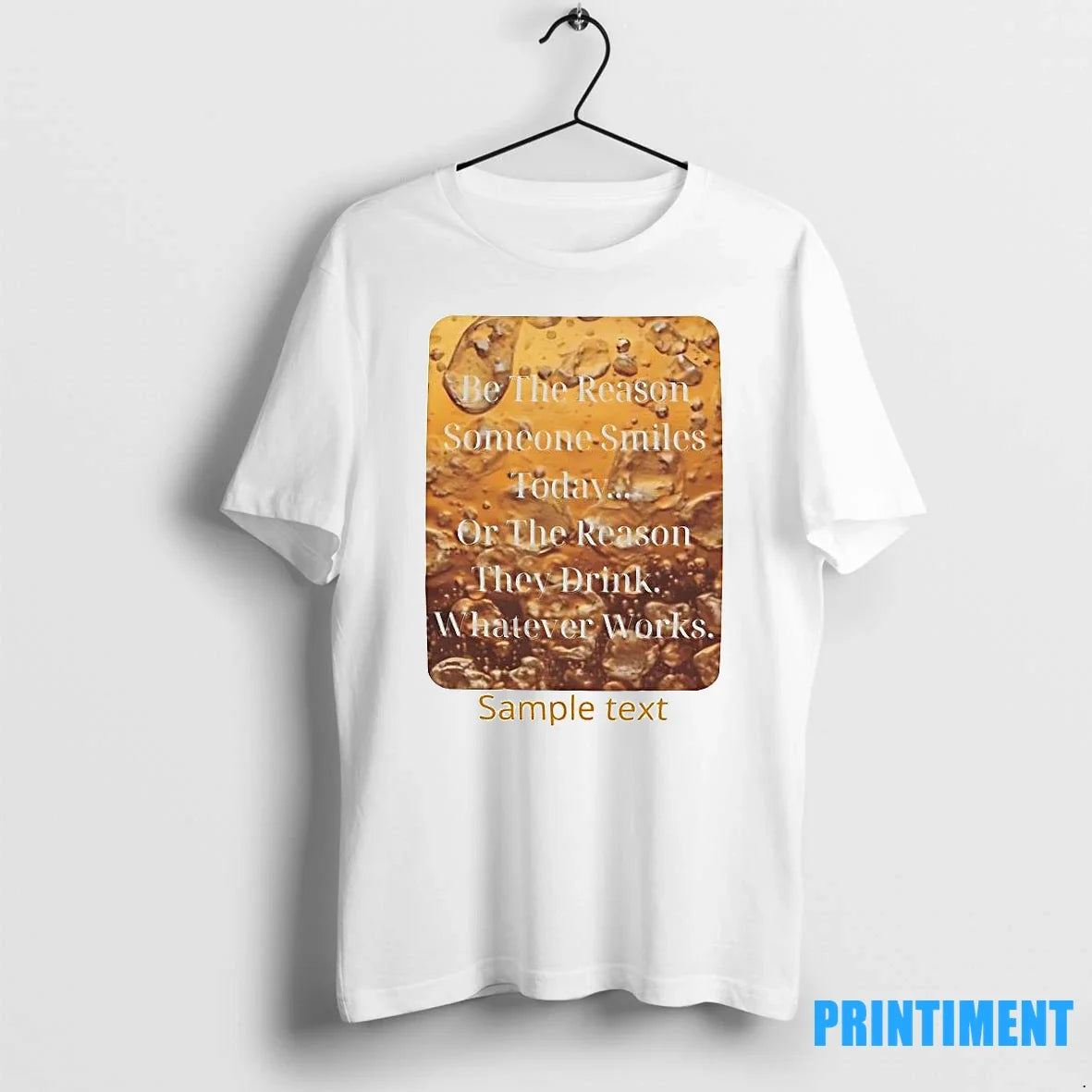 Be The Reason Someone Smiles Today Or They Drink - Adult & Kids T-Shirts, Sweatshirts & Hoodies apparel design preview 1