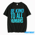 Be Kind To All Humans Sweater - Adult & Kids T-Shirts, Sweatshirts & Hoodies apparel design preview 1