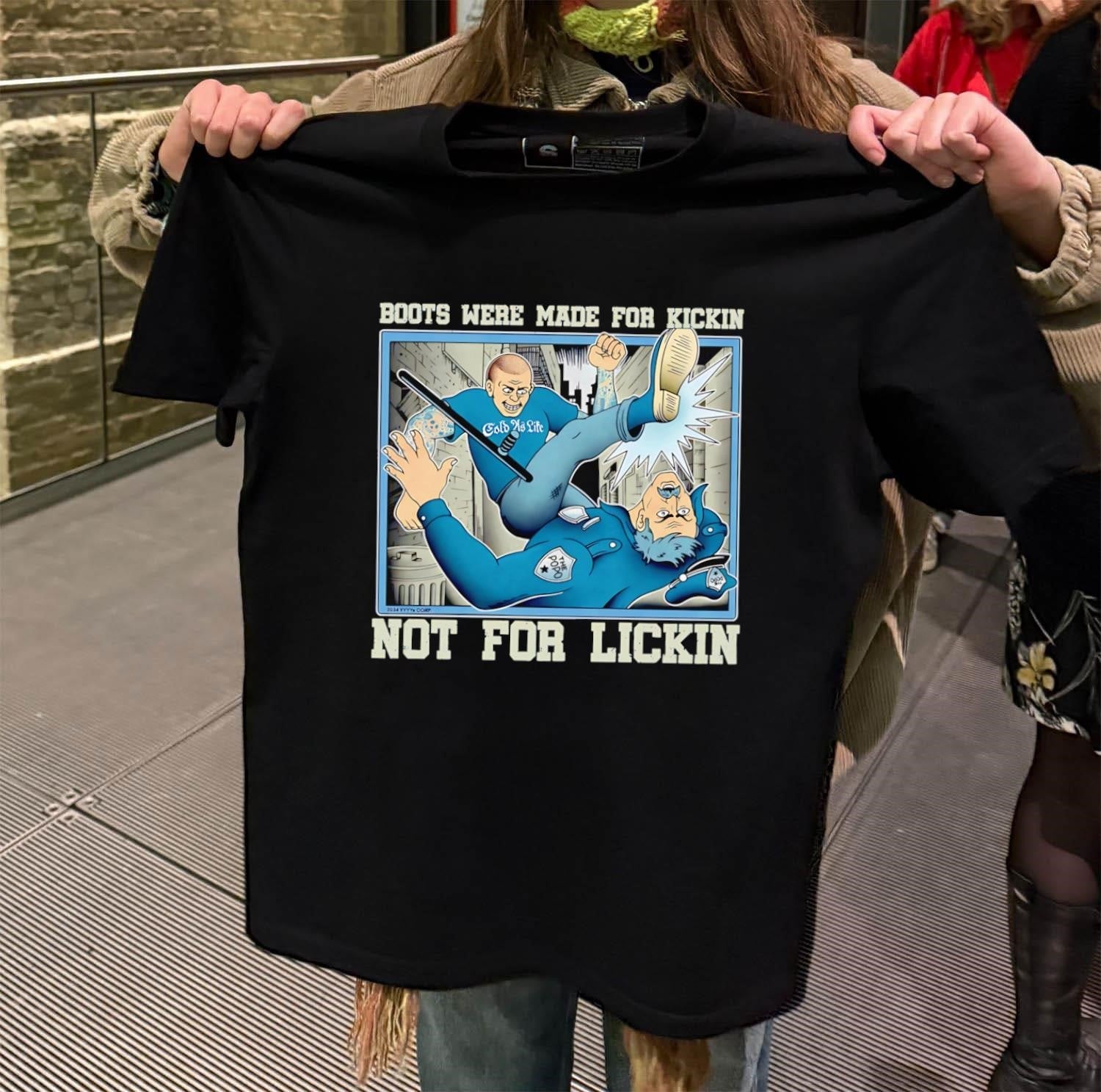 Boots Were Made For Kickin Not Lickin Police - Adult & Kids T-Shirts, Sweatshirts & Hoodies apparel design preview 2