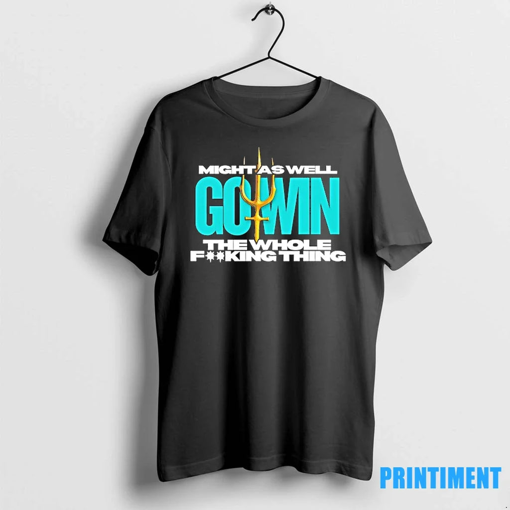 Cal Raleigh Might As Well Go Win The Whole Fcking - Adult & Kids T-Shirts, Sweatshirts & Hoodies apparel design preview 1